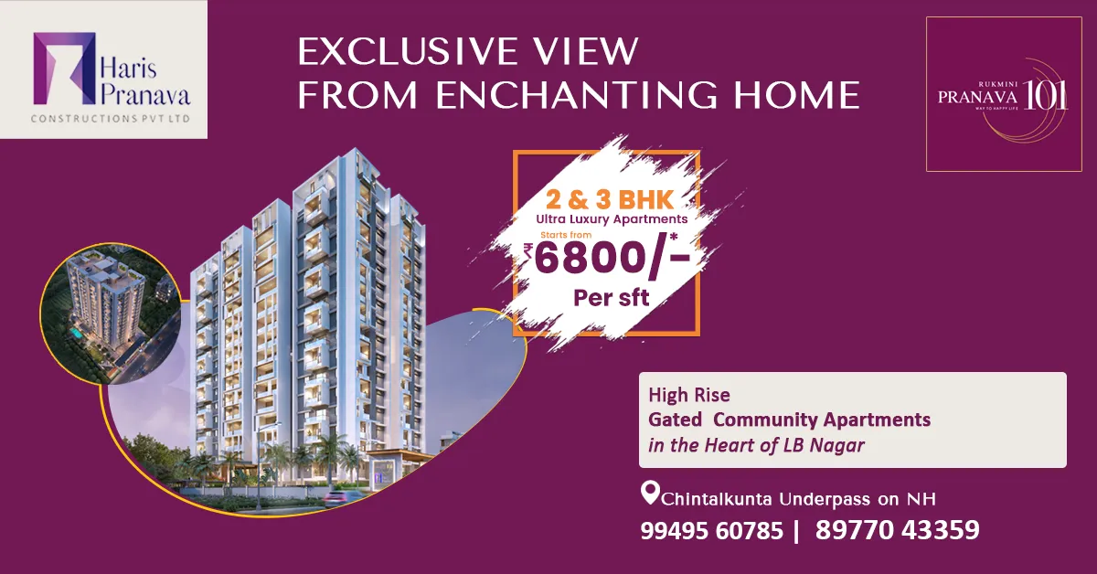 Why invest in 2 & 3 BHK flats in LB Nagar - Rukhmini Pranava